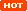 HOT