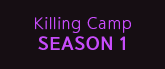 Killing Camp SEASON 1