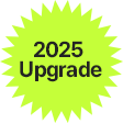 2025 Upgrade